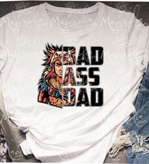Father's day  Bad ass dad - Gicela Aleman